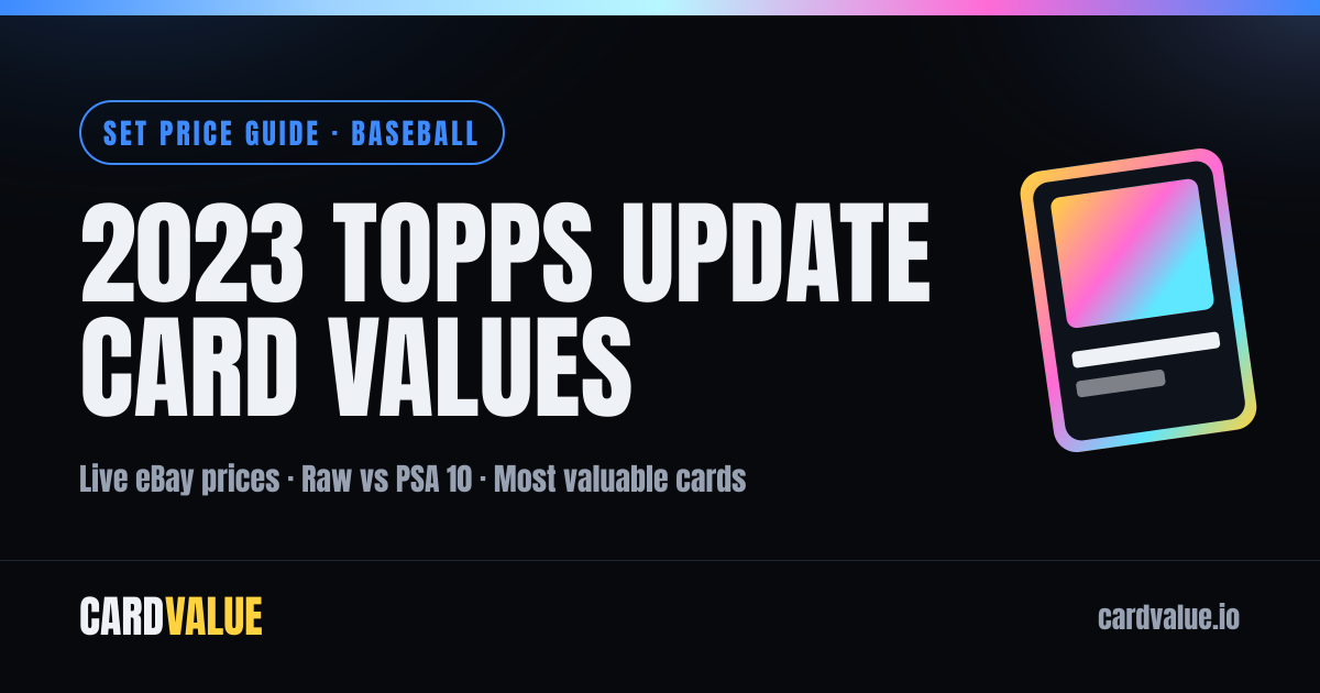 2023 Topps Update Card Values & Price Guide | Card Value
