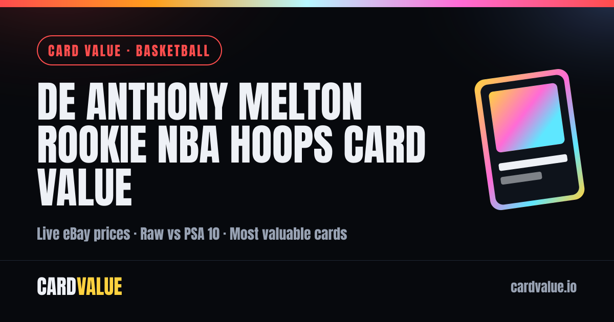de Anthony Melton Rookie NBA Hoops Card Value & Prices