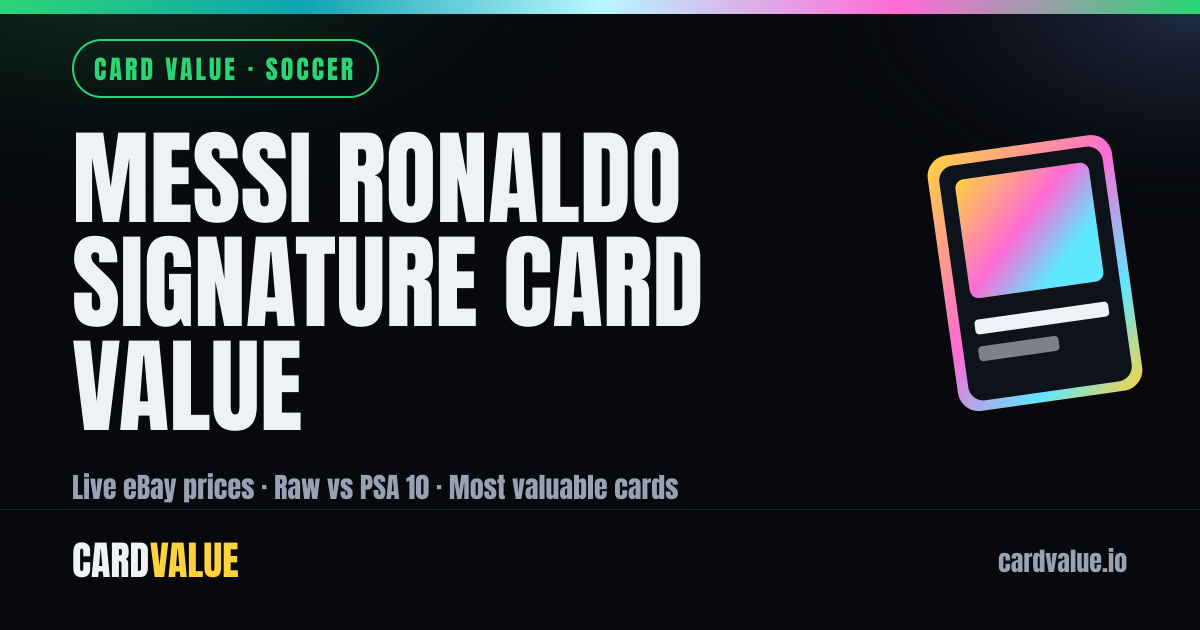 Messi Ronaldo Signature Card Value & Prices | Card Value
