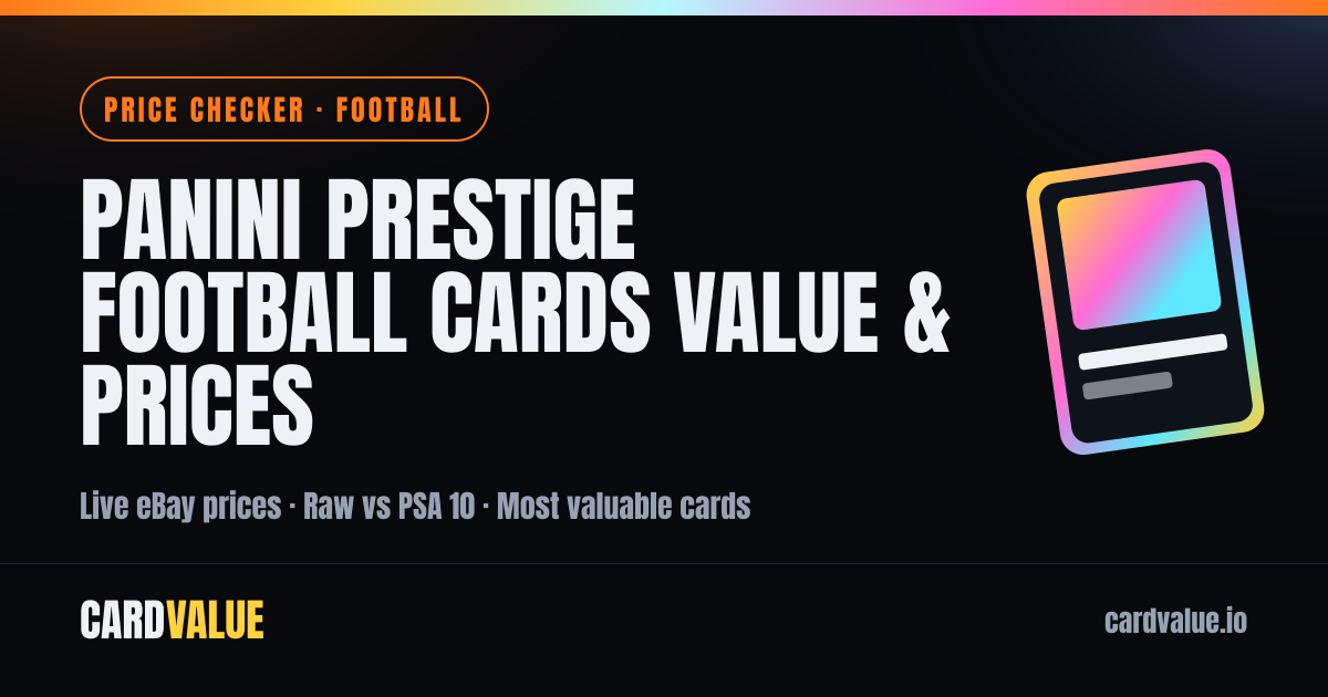 Panini Prestige Football Card Value & Price Checker